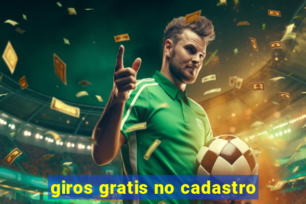 giros gratis no cadastro